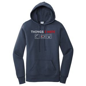 Things I Hate Programmer Outfit Gamer Fun Funny Gift Idea And Gaming Gift Women's Pullover Hoodie