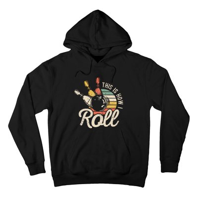 This Is How I Roll Retro Bowling Bowler Funny Gift Cap Sleeve Hoodie