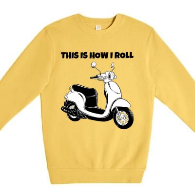 This Is How I Roll Scooter Premium Crewneck Sweatshirt