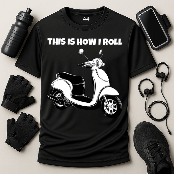 This Is How I Roll Scooter Performance Shirt