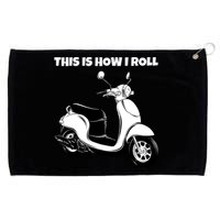 This Is How I Roll Scooter Grommeted Golf Towel