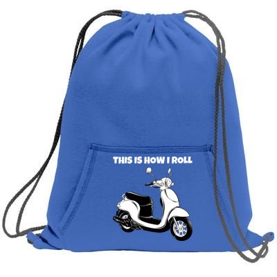 This Is How I Roll Scooter Sweatshirt Cinch Pack Bag