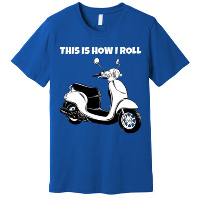 This Is How I Roll Scooter Premium T-Shirt