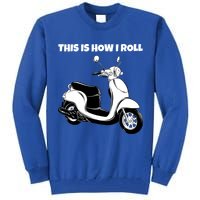 This Is How I Roll Scooter Tall Sweatshirt