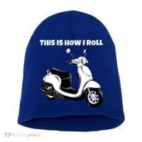 This Is How I Roll Scooter Short Acrylic Beanie