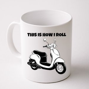 This Is How I Roll Scooter Coffee Mug