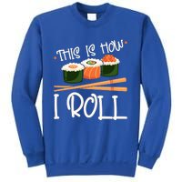 This Is How I Roll Sushi Lover Gift Sweatshirt