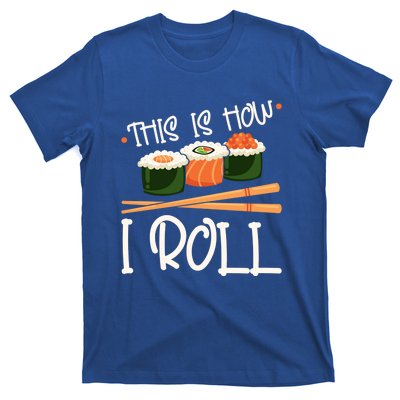 This Is How I Roll Sushi Lover Gift T-Shirt