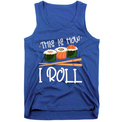 This Is How I Roll Sushi Lover Gift Tank Top