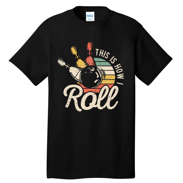 This Is How I Roll Retro Bowling Bowler Funny Gift Cap Sleeve Tall T-Shirt