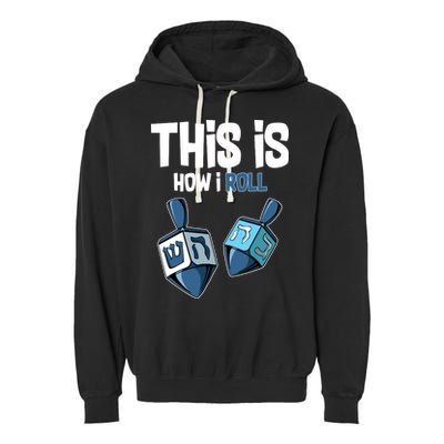 This Is How I Roll Draydel Trendl Hanukkah Garment-Dyed Fleece Hoodie