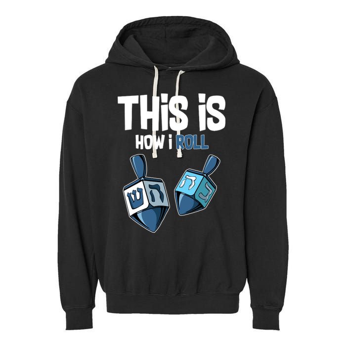 This Is How I Roll Draydel Trendl Hanukkah Garment-Dyed Fleece Hoodie
