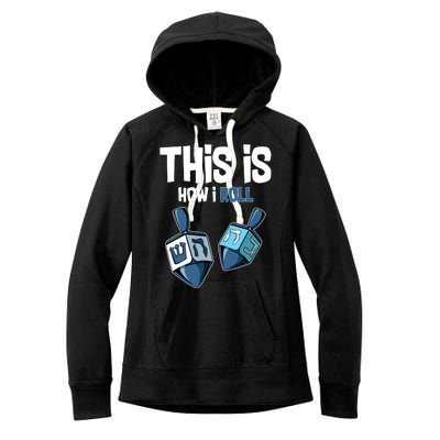 This Is How I Roll Draydel Trendl Hanukkah Women's Fleece Hoodie