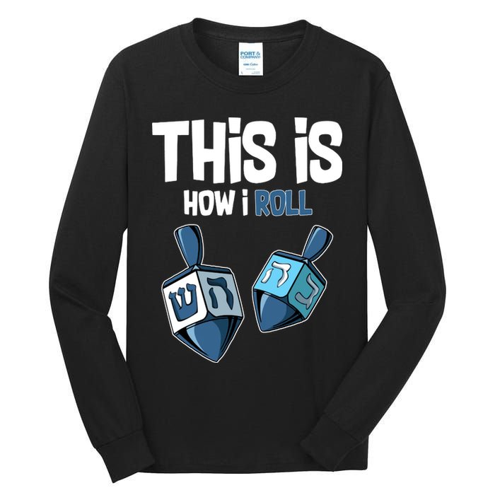 This Is How I Roll Draydel Trendl Hanukkah Tall Long Sleeve T-Shirt