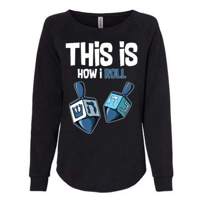 This Is How I Roll Draydel Trendl Hanukkah Womens California Wash Sweatshirt