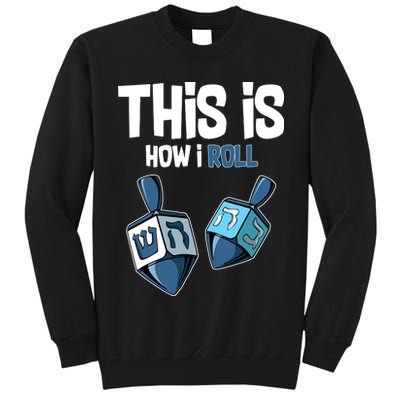 This Is How I Roll Draydel Trendl Hanukkah Tall Sweatshirt