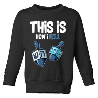 This Is How I Roll Draydel Trendl Hanukkah Toddler Sweatshirt