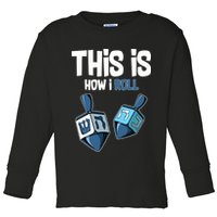 This Is How I Roll Draydel Trendl Hanukkah Toddler Long Sleeve Shirt