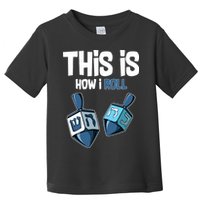 This Is How I Roll Draydel Trendl Hanukkah Toddler T-Shirt