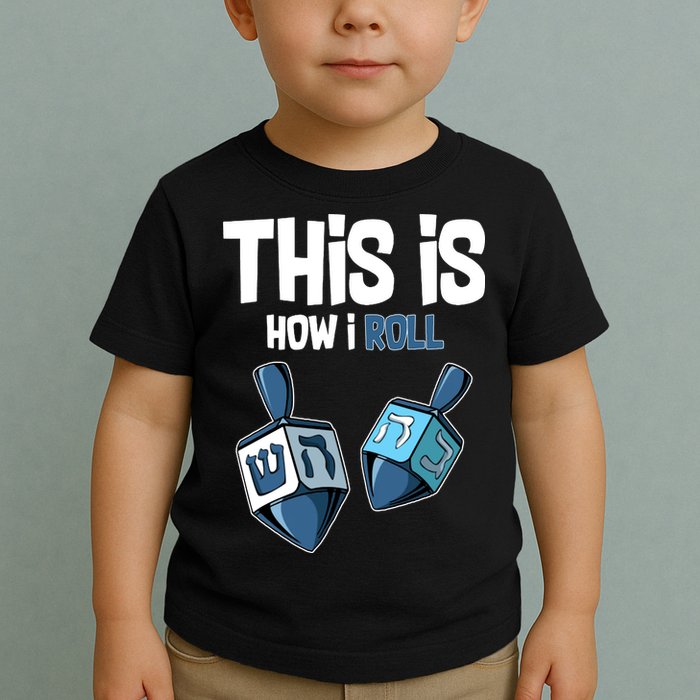 This Is How I Roll Draydel Trendl Hanukkah Toddler T-Shirt