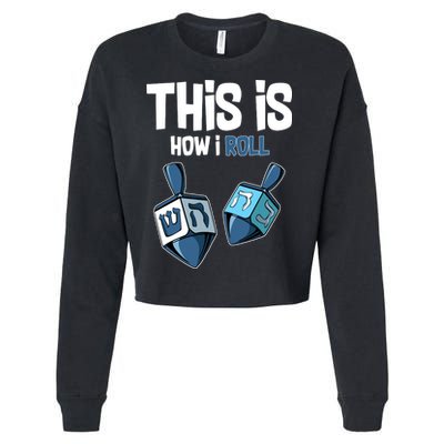 This Is How I Roll Draydel Trendl Hanukkah Cropped Pullover Crew