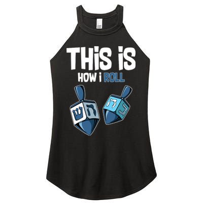 This Is How I Roll Draydel Trendl Hanukkah Women's Perfect Tri Rocker Tank