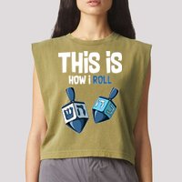 This Is How I Roll Draydel Trendl Hanukkah Garment-Dyed Women's Muscle Tee