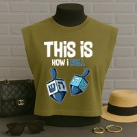 This Is How I Roll Draydel Trendl Hanukkah Garment-Dyed Women's Muscle Tee