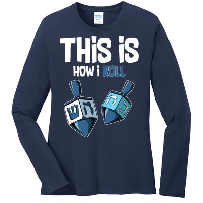 This Is How I Roll Draydel Trendl Hanukkah Ladies Long Sleeve Shirt