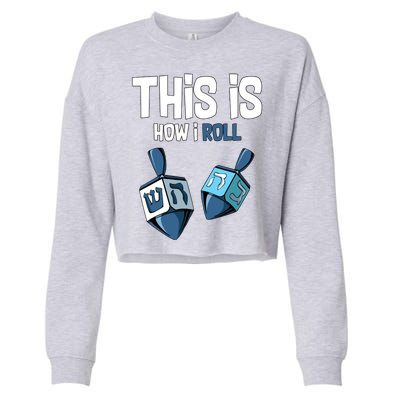 This Is How I Roll Draydel Trendl Hanukkah Cropped Pullover Crew