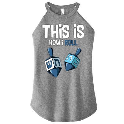 This Is How I Roll Draydel Trendl Hanukkah Women's Perfect Tri Rocker Tank