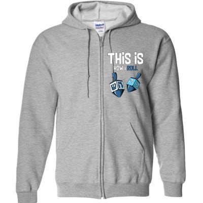 This Is How I Roll Draydel Trendl Hanukkah Full Zip Hoodie