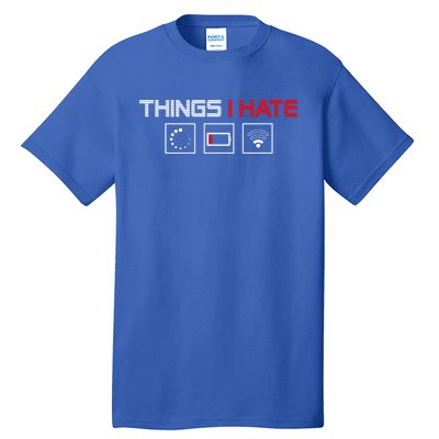 Things I Hate Programmer Outfit Gamer Fun Funny Gift Idea And Gaming Meaningful Tall T-Shirt