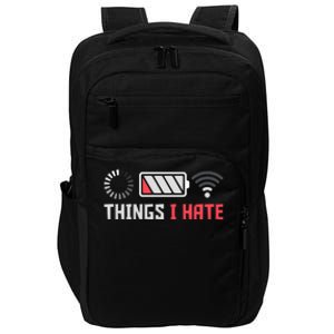 Things I Hate Funny Computer Geek Gift Coder Programmer Meaningful Gift Impact Tech Backpack