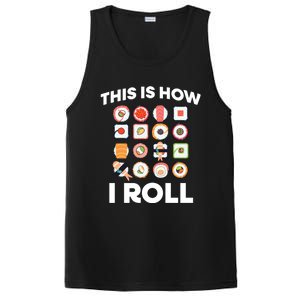 This Is How I Roll Sushi Roll Japanese Food Meaningful Gift PosiCharge Competitor Tank