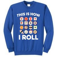 This Is How I Roll Sushi Roll Japanese Food Meaningful Gift Sweatshirt