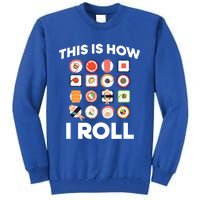 This Is How I Roll Sushi Roll Japanese Food Meaningful Gift Tall Sweatshirt