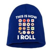 This Is How I Roll Sushi Roll Japanese Food Meaningful Gift Short Acrylic Beanie