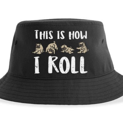 This Is How I Roll Pug Cute Dog Lover Owner  Gift Sustainable Bucket Hat