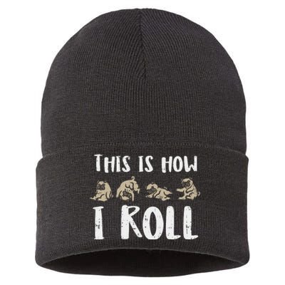 This Is How I Roll Pug Cute Dog Lover Owner  Gift Sustainable Knit Beanie