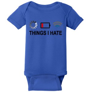 Things I Hate Funny Programmer Gamer Computer Nerd Streaming Funny Gift Baby Bodysuit