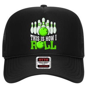 This Is How I Roll Bowling Team Bowler High Crown Mesh Back Trucker Hat