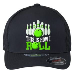 This Is How I Roll Bowling Team Bowler Flexfit Unipanel Trucker Cap