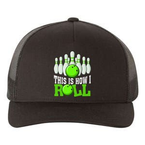 This Is How I Roll Bowling Team Bowler Yupoong Adult 5-Panel Trucker Hat