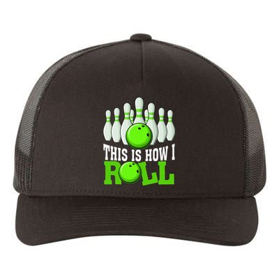 This Is How I Roll Bowling Team Bowler Yupoong Adult 5-Panel Trucker Hat