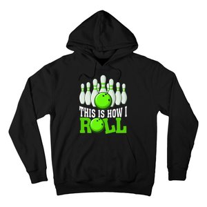 This Is How I Roll Bowling Team Bowler Hoodie