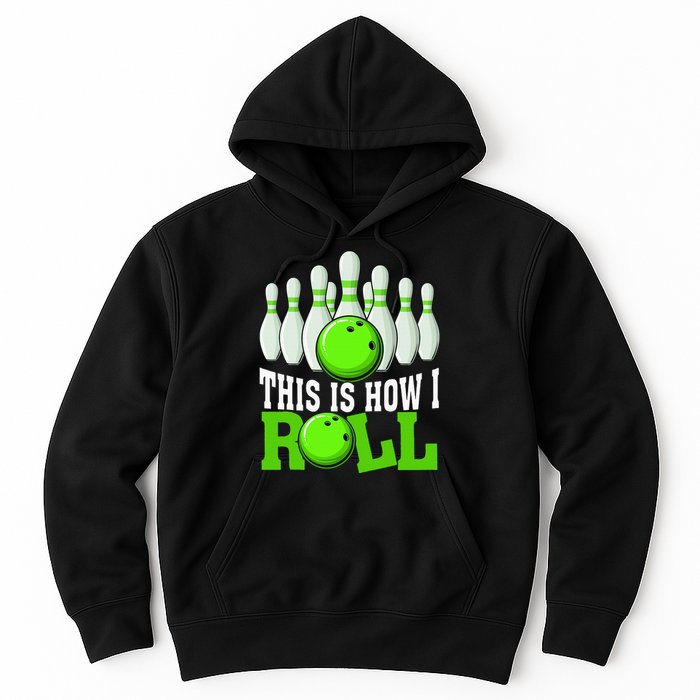 This Is How I Roll Bowling Team Bowler Hoodie