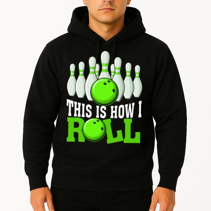 This Is How I Roll Bowling Team Bowler Hoodie