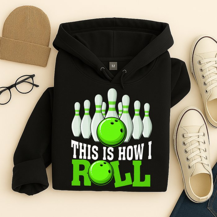 This Is How I Roll Bowling Team Bowler Hoodie