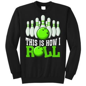 This Is How I Roll Bowling Team Bowler Sweatshirt